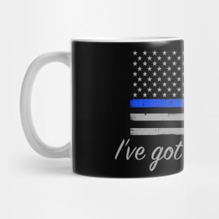 I've Got Daddys 6 Thin Blue Line Mug